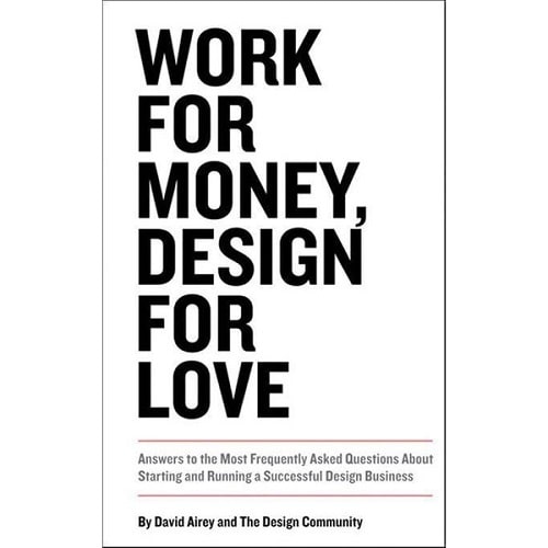 کتاب طراحی گرافیک Work for Money, Design for Love